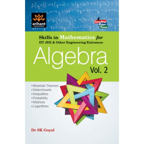 Arihant Skills in Mathematics for All Engineering Entrances ALGEBRA Vol. 2